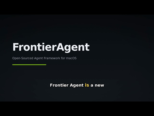 Introducing FrontierAgent: Open-Source macOS Agent Framework