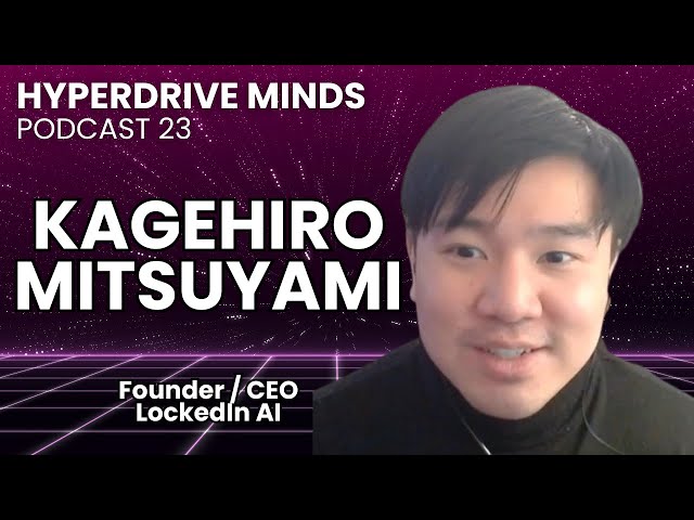 Exploring LockedIn AI Interview Assistant w/ CEO Kagehiro Mitsuyami - Hyperdrive Minds Podcast 23