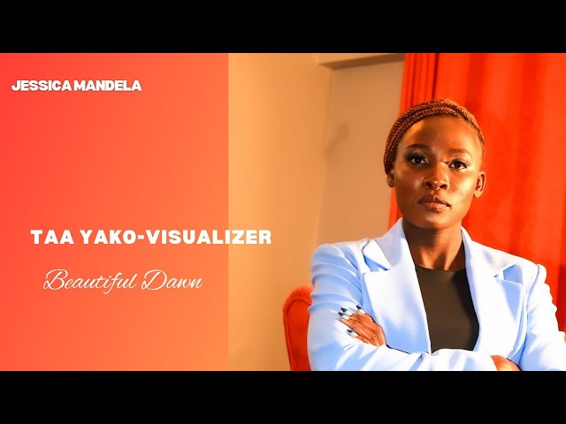 Jessica Mandela -Taa Yako Visualizer