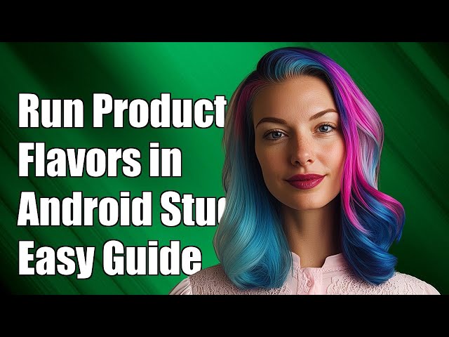 How to Run Different Product Flavors in Android Studio