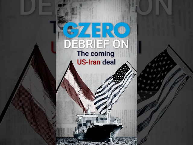 Trump may be (finally) cutting a deal with Iran. Here's what it could look like | The GZERO Debrief