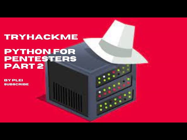 TryHackMe | Python For Pentesters | Part 2 Walkthrough