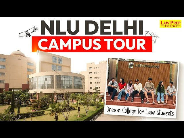NLU Delhi Campus Tour & Life | Top Law College in India | National Law University Delhi | NLU-D