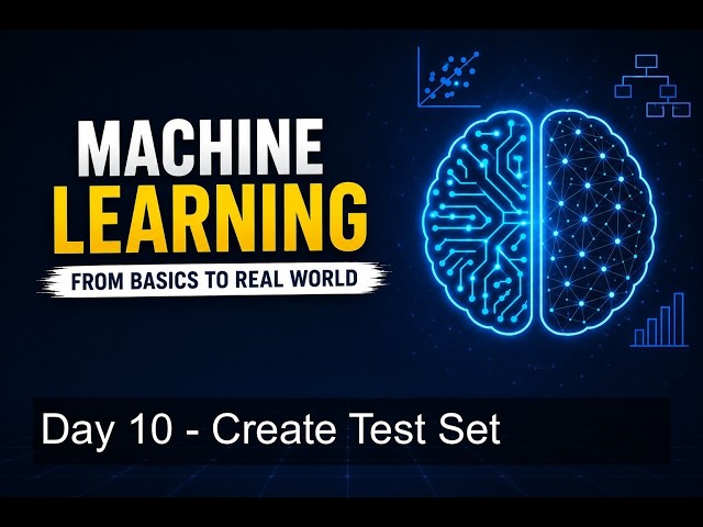 Day 10 - Create Test Set
