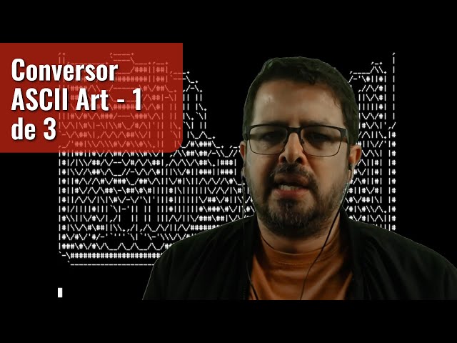 Conversor ASCII Art - 1 de 3