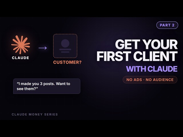 How I'd Find My First Client Using Claude | How to Get Your First Client With Claude — No Ads Needed