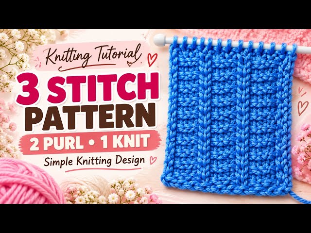 3 Stitch Knitting Pattern | 2 Purl 1 Knit | Simple Woolen Design