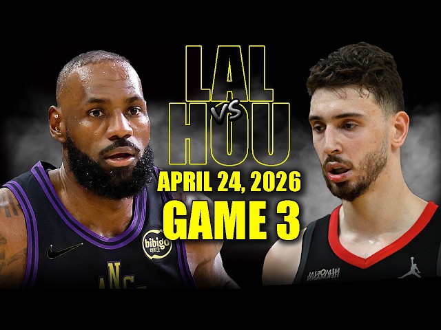 Los Angeles Lakers vs Houston Rockets Full Game 3 Highlights - April 24, 2026 | NBA Playoffs