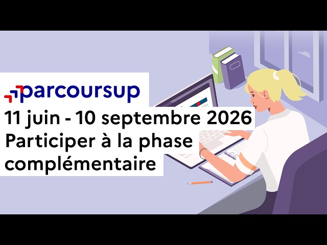 La phase complémentaire Parcoursup 2026