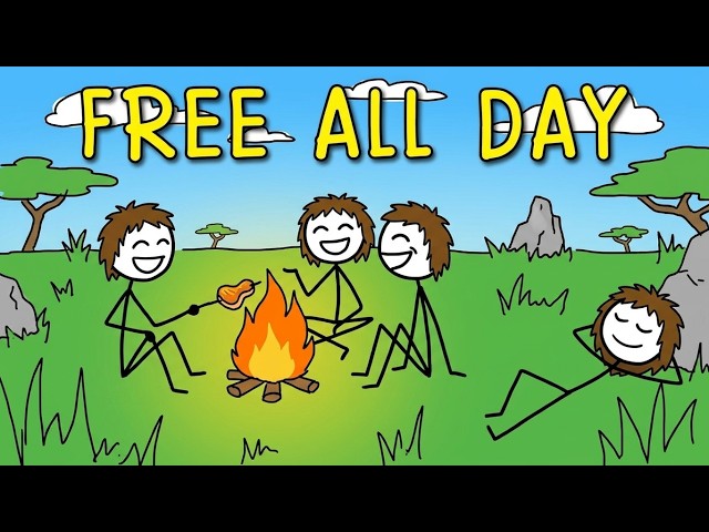Why Ancient Humans Worked Less Than You?
