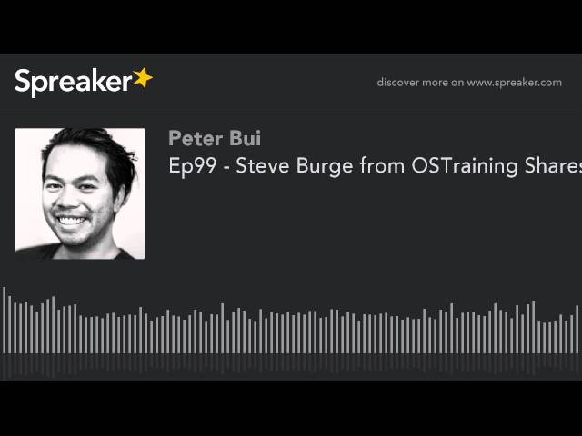 Ep99 - Steve Burge from OSTraining Shares Membership Website Secrets