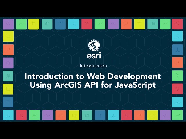 Curso | Introduction to Web Development Using ArcGIS API for JavaScript