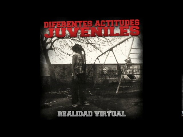 Diferentes Actitudes Juveniles * Realidad Virtual (Álbum Completo)