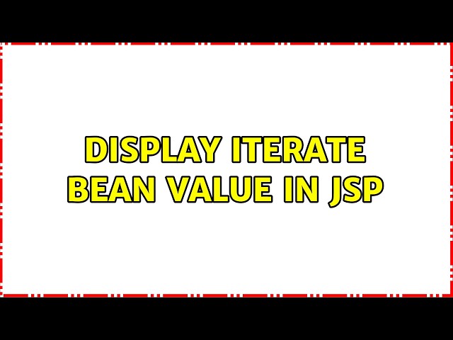 Display iterate bean value in jsp