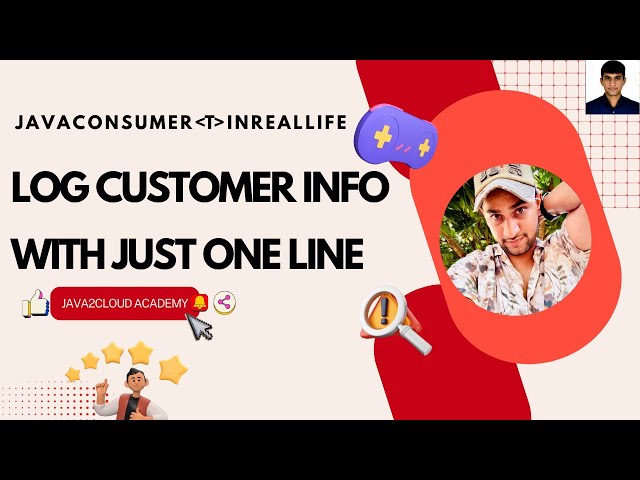 26. Log Customer Details using Consumer Functional Interface | Java 8 Simplified