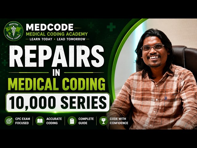 REPAIRS IN MEDICAL CODING – 10,000 SERIES | CPC EXAM PREPARATION | @MedcodeMC | #medicalcoding