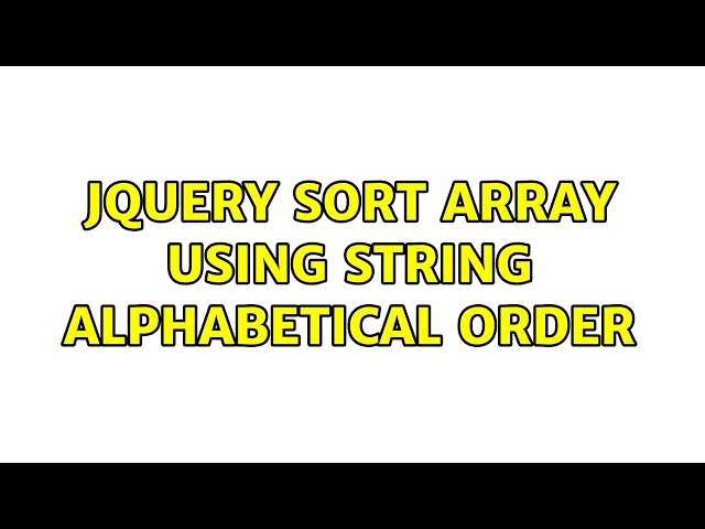 Jquery sort array using string alphabetical order