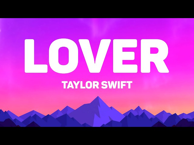 Taylor Swift - Lover (Lyrics)