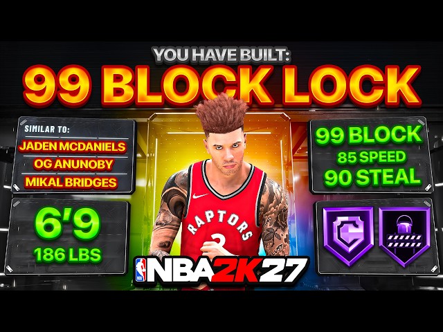 THE 6'9 99 BLOCK LOCKDOWN BUILD OF NBA 2K27!