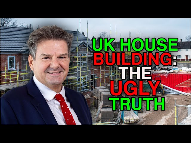 The UGLY TRUTH About House Building in the UK
