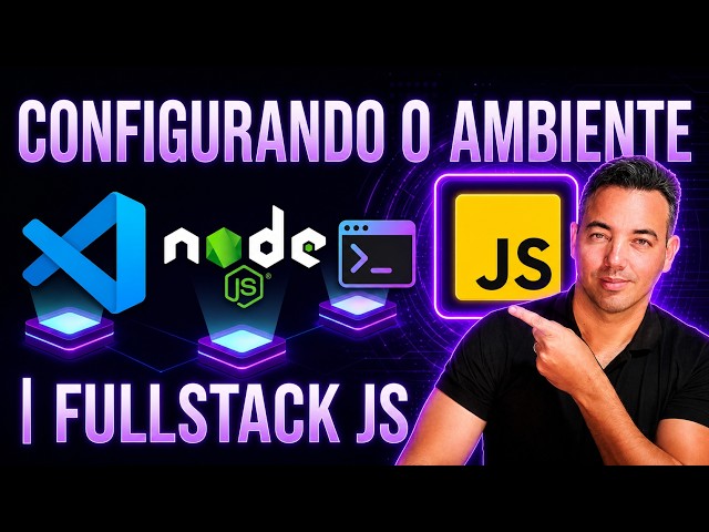 SETTING UP THE ENVIRONMENT | Full Stack JS | Lesson 01