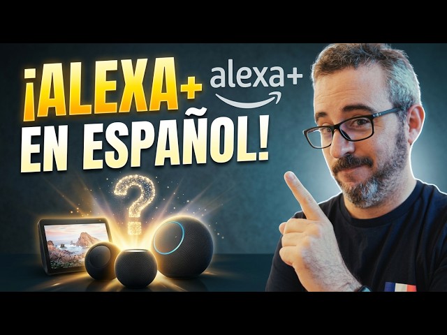 What ALEXA PLUS in SPANISH can do: Amazon surprises with this