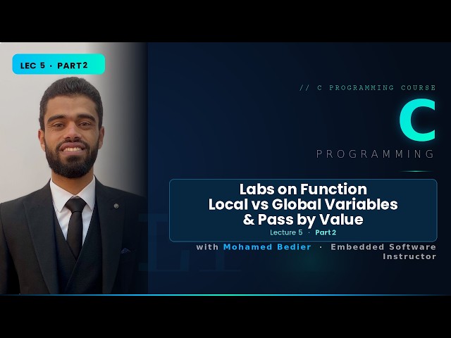 Learn C in Arabic #011 - Labs on function & local vs global variables & pass by value