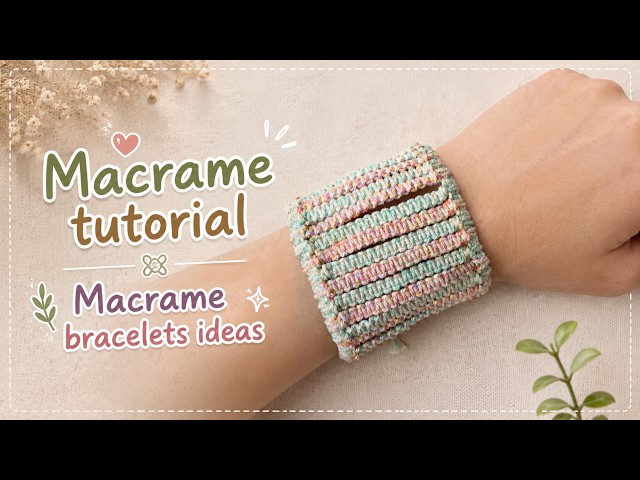Macrame tutorial | Macrame bracelets ideas