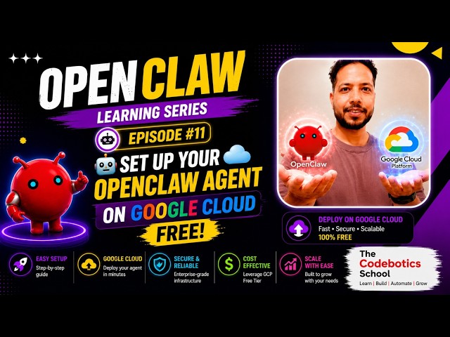 🚀 OpenClaw Ep #11 🤖☁️ Set Up Your OpenClaw Agent on Google Cloud - FREE! 💻⚙️