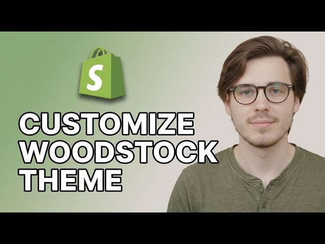 How to Customize Shopify Woodstock Theme os 2.0 [2026 Fast Tutorial]