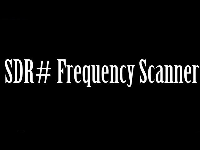 SDR Sharp  |  Setting Up Frequency Scanner Config For SDR#
