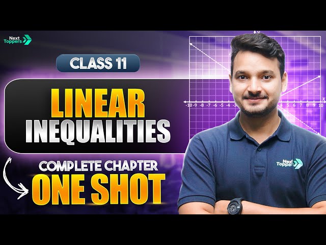 Linear Inequalities Class 11 One Shot | NCERT Maths Complete Chapter-6 Revision | CBSE 2026-27 Exam