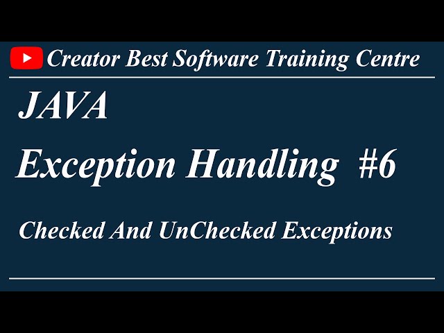 Checked And Unchecked Exceptions | Creator Best Software Training Centre