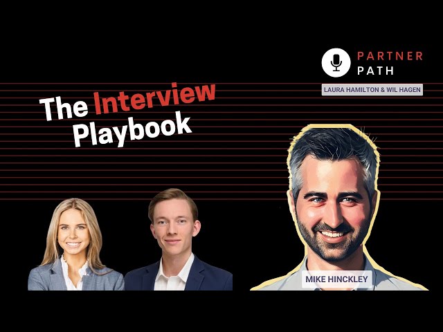 E17: Acing the Interview with Mike Hinckley (Growth Equity Guide)