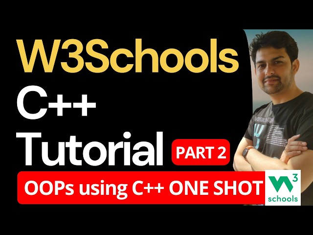 W3Schools C++ Tutorial ONE SHOT PART 2 • Object Oriented Programming OOPs using C++ Tutorial CIC211