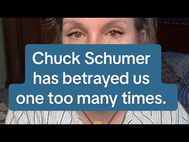 Chuck Schumer has betrayed us one too many times
