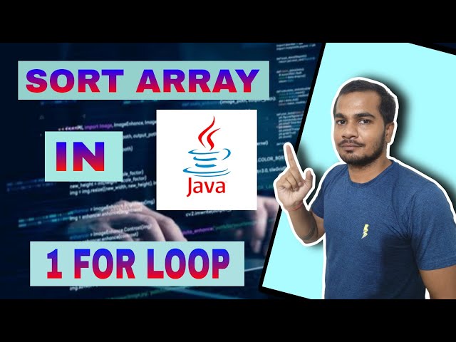How To Sort Array In One For Loop | Sort Array In Java In Hondi