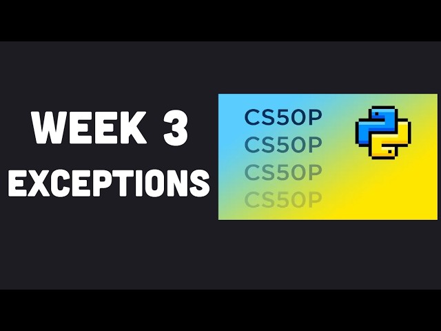 CS50P Week 3 - Exceptions