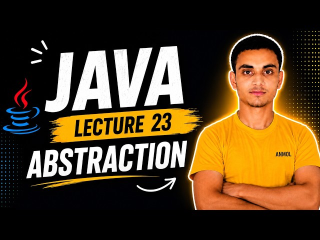 Abstraction in Java | Java OOPs Lecture 23 | Abstract Class & Abstract Method