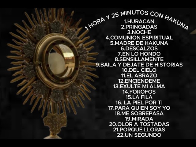 1 hora de HAKUNA GRUPO DE MÚSICA CATÓLICA.