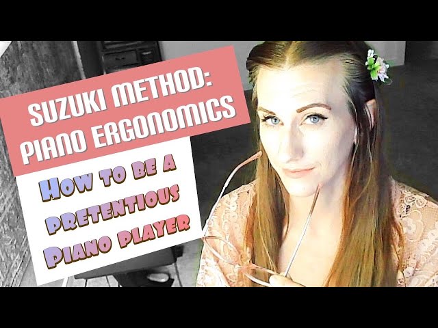 The Suzuki Method: Ergonomics of piano playing