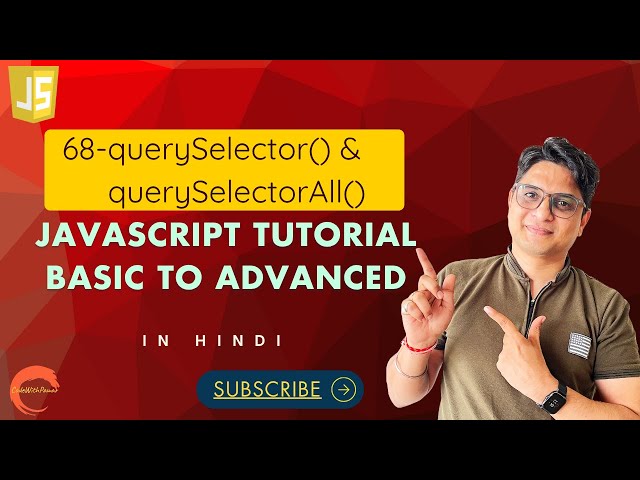 #68 querySelector & querySelectorAll methods-Javascript Tutorial for beginners -#codewithpawar