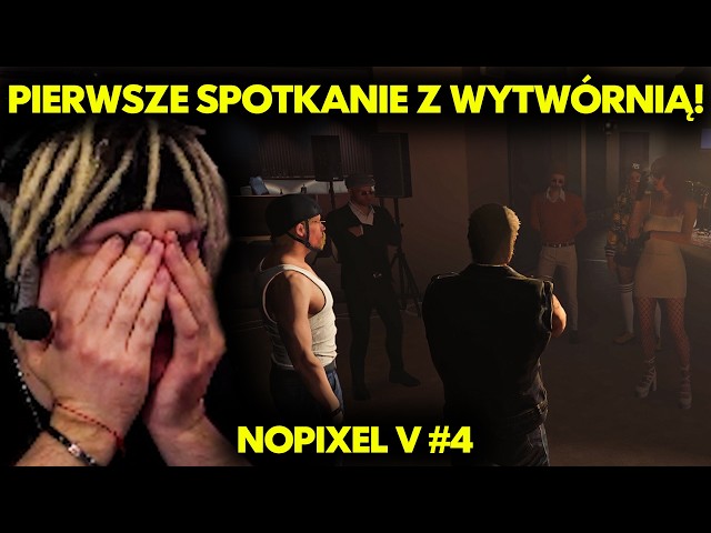 PIERWSZE SPOTKANIE Z WYTWÓRNIĄ! | NOPIXEL V #4