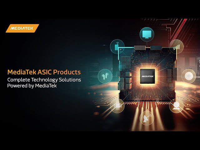Complete Technology Solutions Powered by MediaTek l MediaTek ASIC Products