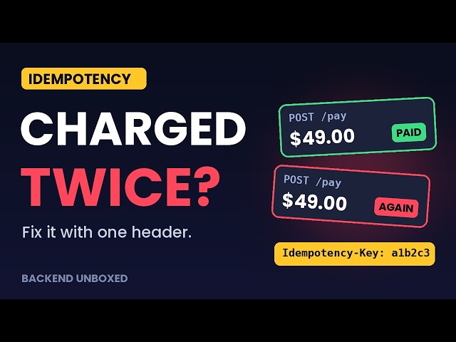 Idempotency Explained: How to Stop Duplicate Payments in Your API