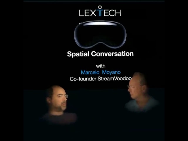 Spatial Conversations: Episode 2 with Marcelo Moyano of SpatialVoodoo