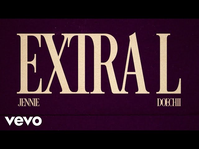 JENNIE, Doechii - ExtraL (Official Lyric Video)