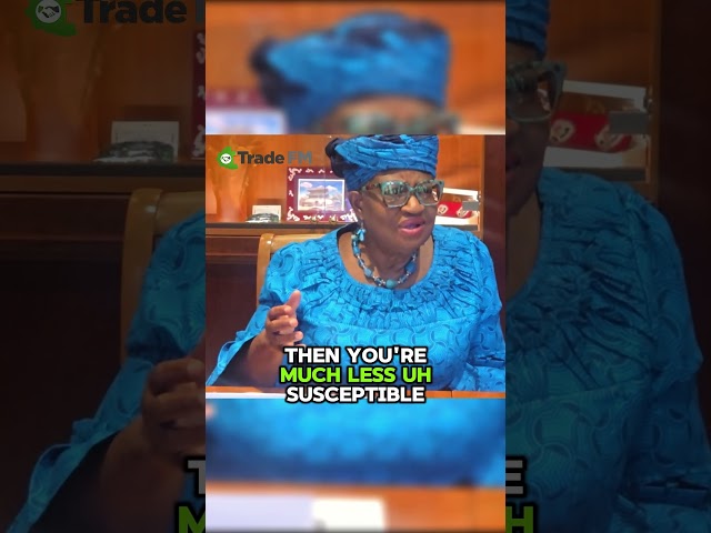 Developing Countries Must Seize the Opportunities in Global Trade - H.E Dr Ngozi Okonjo