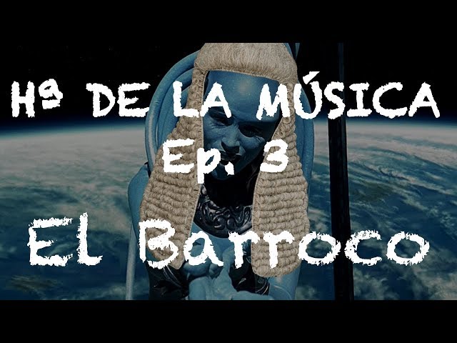 History of Music - Ep. 3: The Baroque
