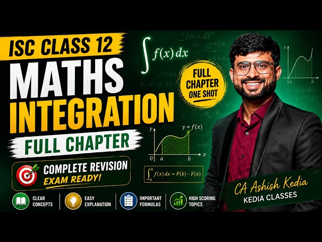 Class 12 Maths | Integration FULL Chapter | One Shot Revision | Complete Concepts & Questions